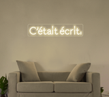 Néon décoratif LED “C'était écrit” – Luminaire design pour intérieur moderne