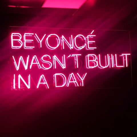 Néon Décoratif en Verre - Beyoncé wasn't built in a day
