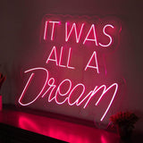 Néon Décoratif - IT WAS ALL A DREAM 50 cm