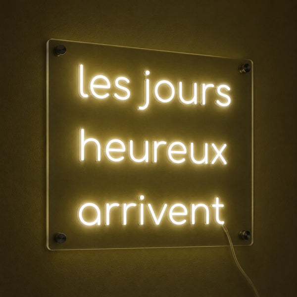 Néon décoratif LED - Les jours heureux arrivent