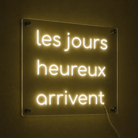 Néon décoratif LED - Les jours heureux arrivent