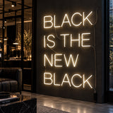 Neon Light Sign - Black Is The New Black