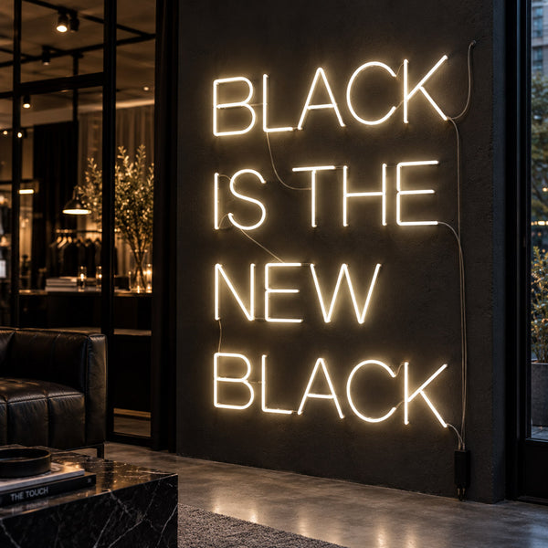 Neon Light Sign - Black Is The New Black