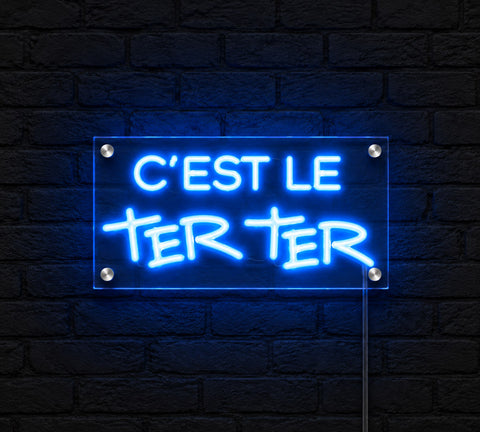 Neon "C'est le Ter-Ter" *Original creation*