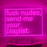 Néon décoratif LED - Fuck Nudes Send Me Your Playlist