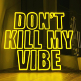 Néon LED - Don't kill my vibe